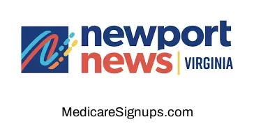 Enroll in a Newport News Virginia Medicare Plan.